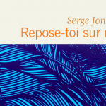 une_repose-toi-sur-moi-1