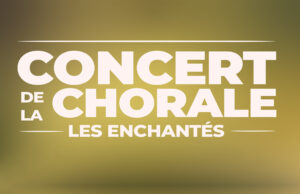 Concert de la chorale « Les Enchantés »