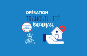 Opération Tranquillité Vacances : partez l’esprit serein, la Police Municipale veille sur votre habitation